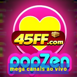 mega canais ao vivo